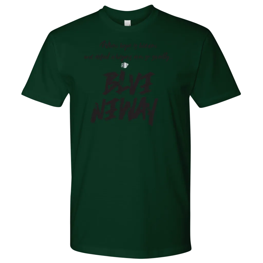 Believe Anyway Be Bold Mens Shirt