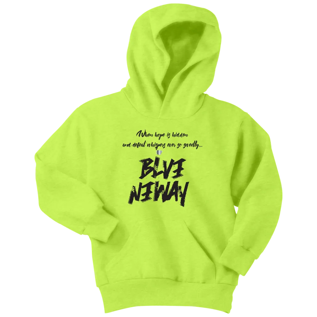 Believe Anyway Be Bold Youth Hoodie