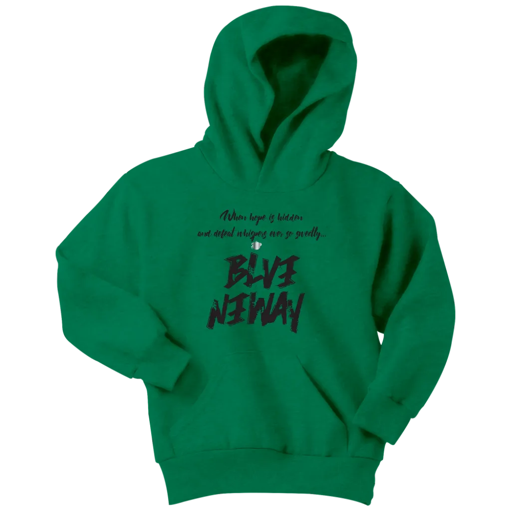 Believe Anyway Be Bold Youth Hoodie