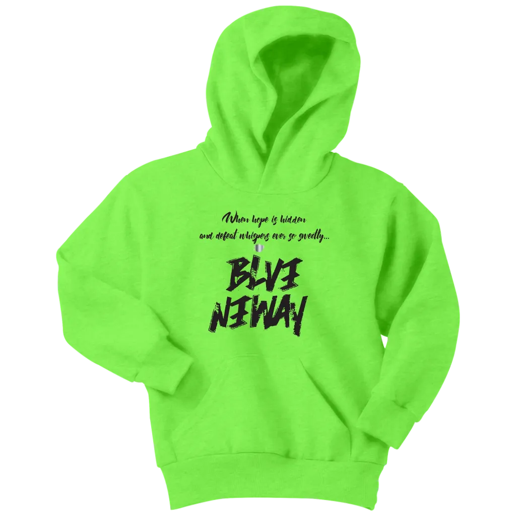Believe Anyway Be Bold Youth Hoodie