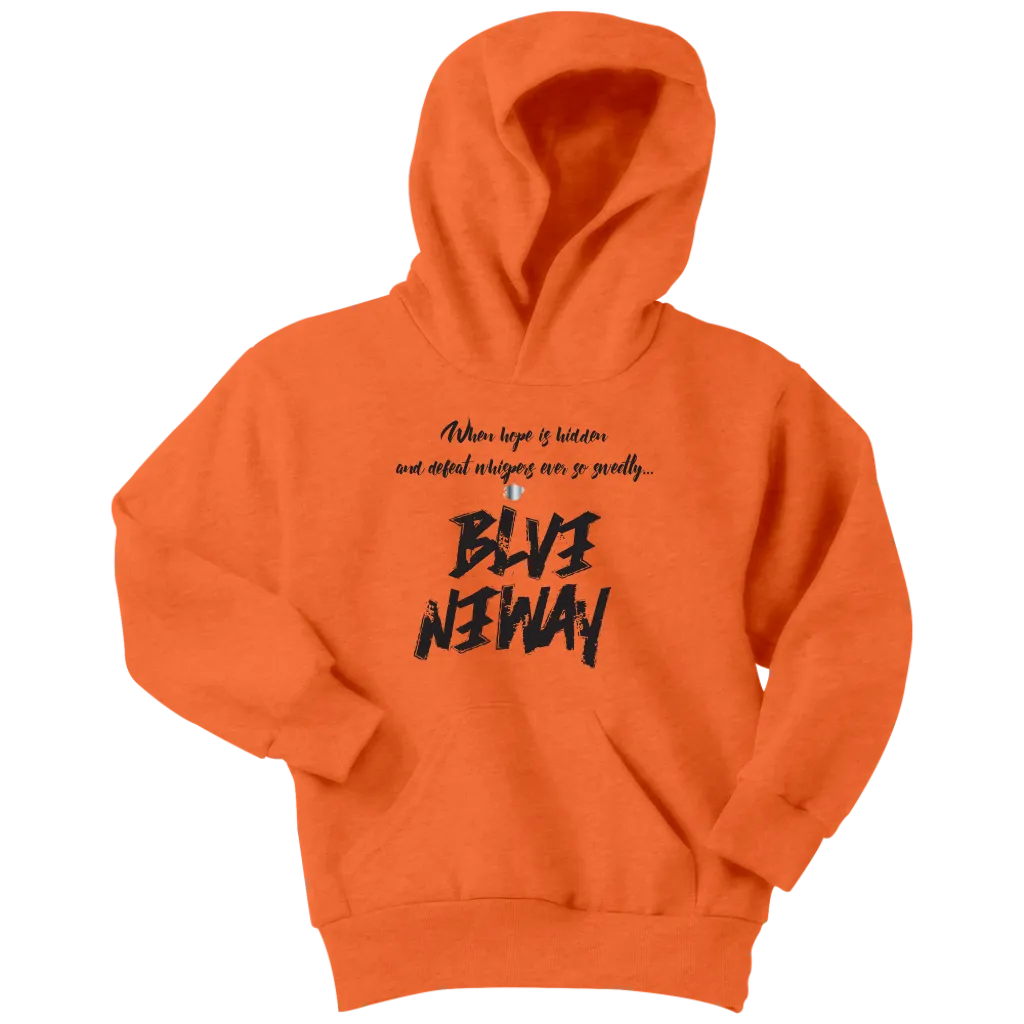 Believe Anyway Be Bold Youth Hoodie