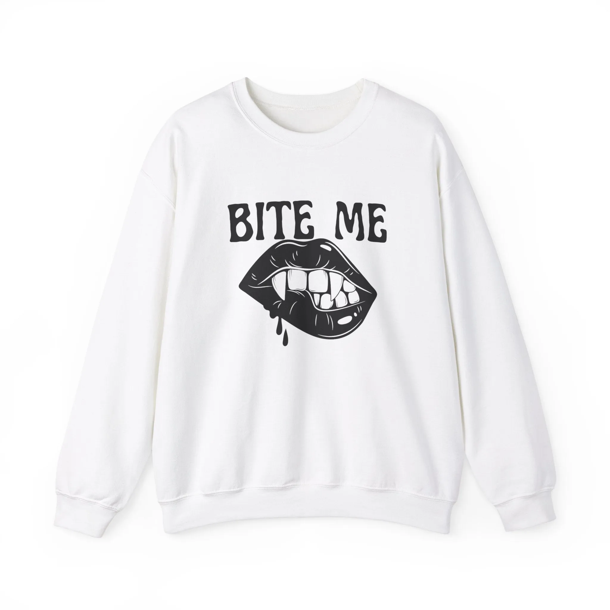 Bite Me Sweatshirts