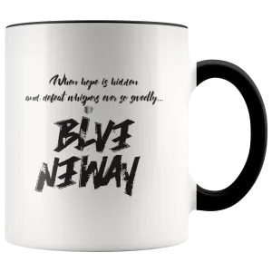 Bold Believe Anyway Accent Mug