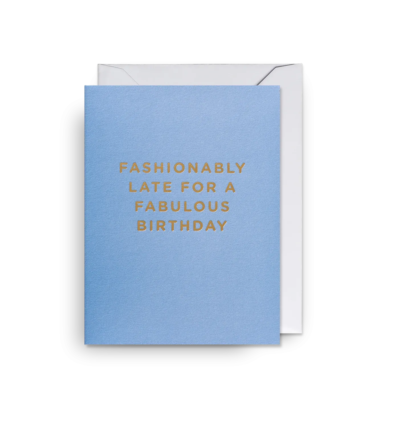 Fashionably Late For A Fabulous Birthday