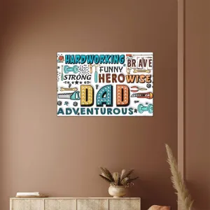 Inflated 3D Effect - To My Dad - High Gloss Metal Art