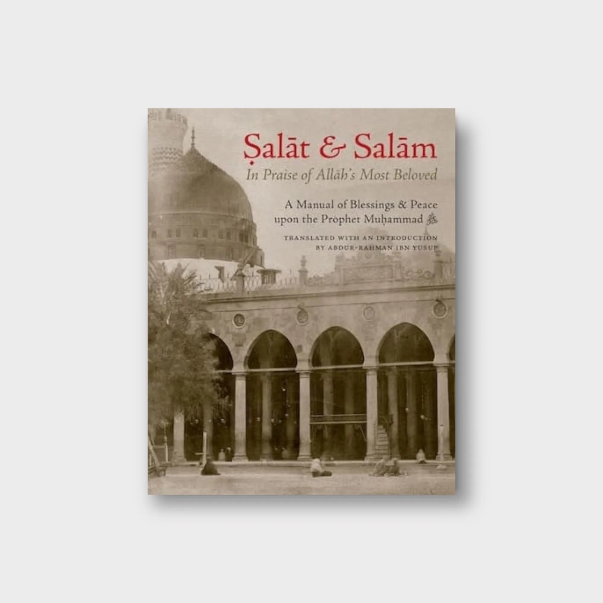 Salat & Salam In Praise Of Allah’s Most Beloved