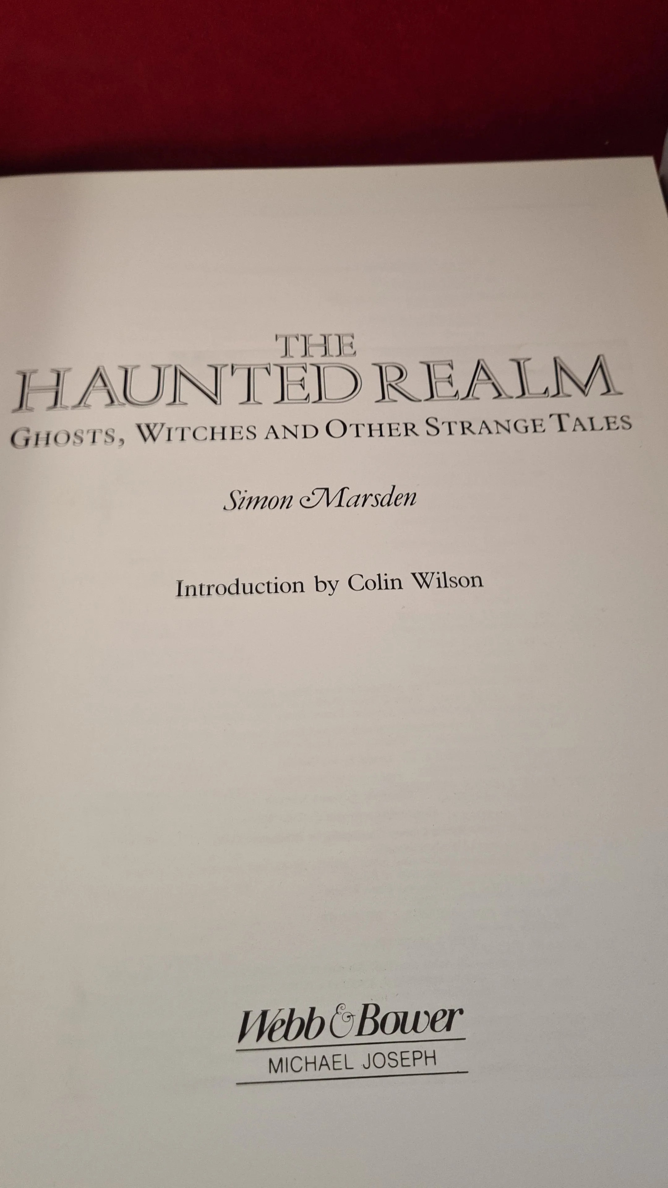 Simon Marsden - The Haunted Realm, Webb & Bower, 1986